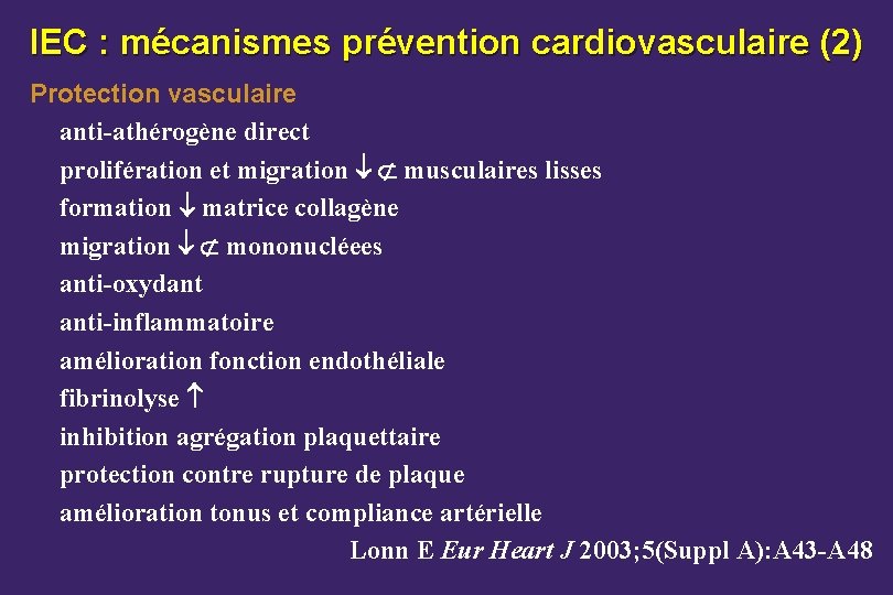 IEC : mécanismes prévention cardiovasculaire (2) Protection vasculaire anti-athérogène direct prolifération et migration musculaires