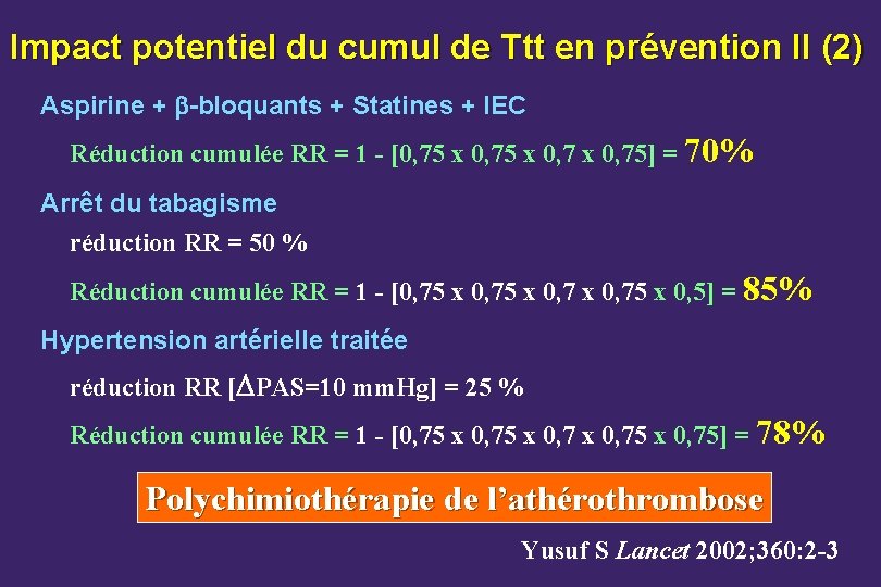 Impact potentiel du cumul de Ttt en prévention II (2) Aspirine + -bloquants +