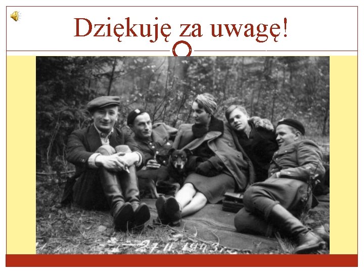 Dziękuję za uwagę! 