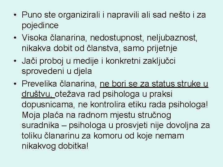  • Puno ste organizirali i napravili ali sad nešto i za pojedince •