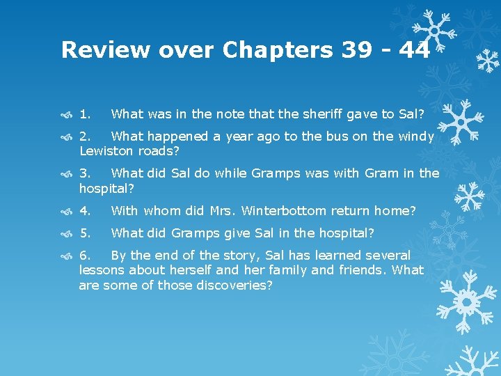 Review over Chapters 39 - 44 1. What was in the note that the