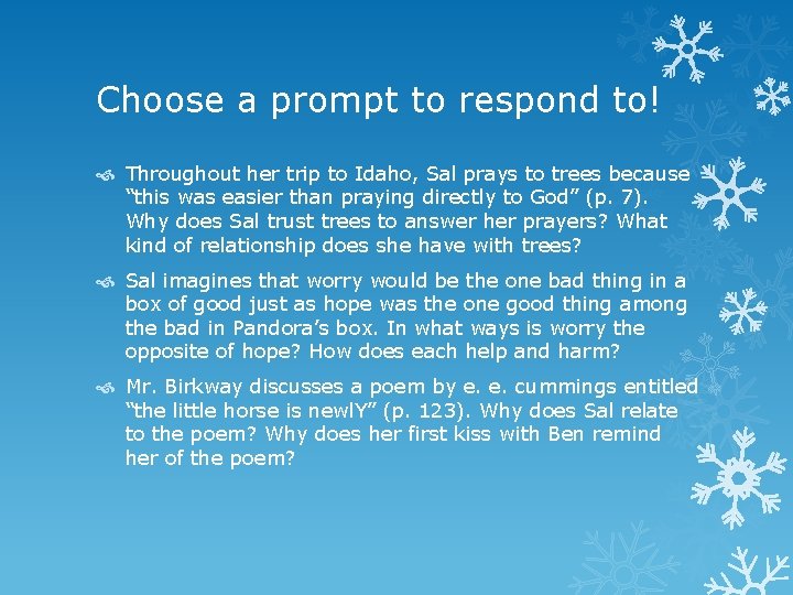 Choose a prompt to respond to! Throughout her trip to Idaho, Sal prays to