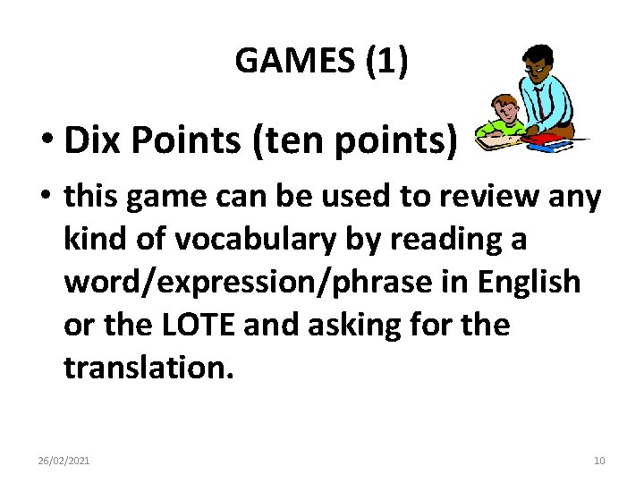 GAMES (1) • Dix Points (ten points) • this game can be used to GAMES (1) • Dix Points (ten points) • this game can be used to