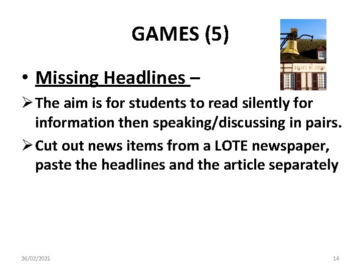 GAMES (5) • Missing Headlines – Ø The aim is for students to read GAMES (5) • Missing Headlines – Ø The aim is for students to read