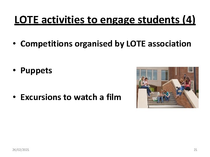 LOTE activities to engage students (4) • Competitions organised by LOTE association • Puppets LOTE activities to engage students (4) • Competitions organised by LOTE association • Puppets