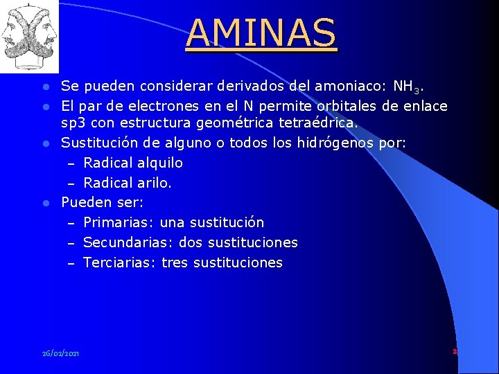 AMINAS Se pueden considerar derivados del amoniaco: NH 3. l El par de electrones