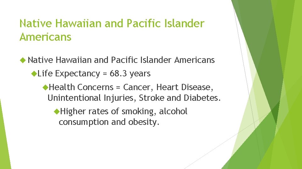 Native Hawaiian and Pacific Islander Americans Native Life Hawaiian and Pacific Islander Americans Expectancy