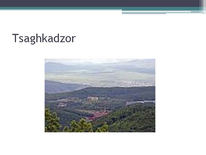 Tsaghkadzor 