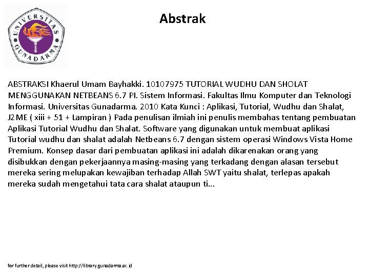 Abstrak ABSTRAKSI Khaerul Umam Bayhakki. 10107975 TUTORIAL WUDHU DAN SHOLAT MENGGUNAKAN NETBEANS 6. 7