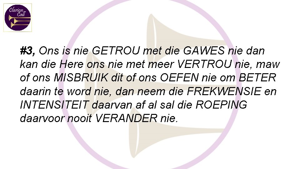 #3, Ons is nie GETROU met die GAWES nie dan kan die Here ons #3, Ons is nie GETROU met die GAWES nie dan kan die Here ons
