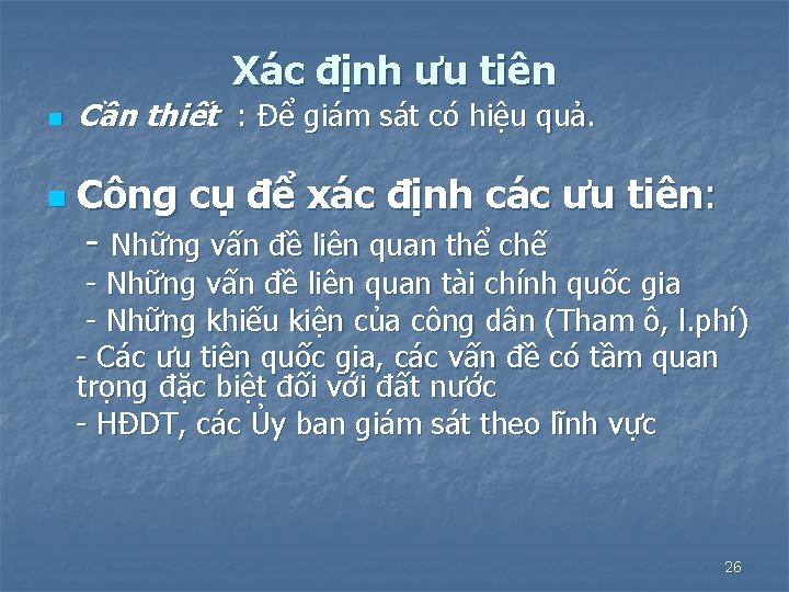 Xác định ưu tiên n n Cần thiết : Để giám sát có hiệu