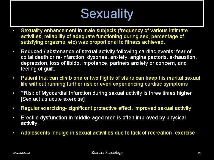 Sexuality • Sexuality enhancement in male subjects (frequency of various intimate activities, reliability of