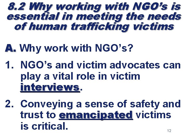 8. 2 Why working with NGO’s is essential in meeting the needs of human