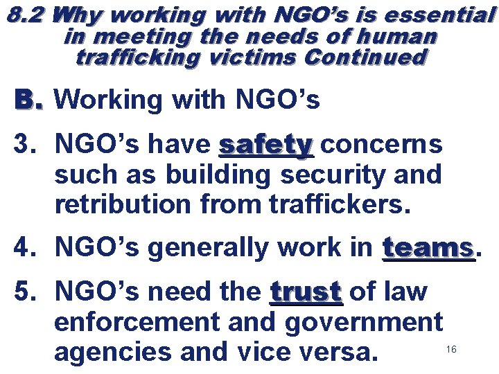 8. 2 Why working with NGO’s is essential in meeting the needs of human