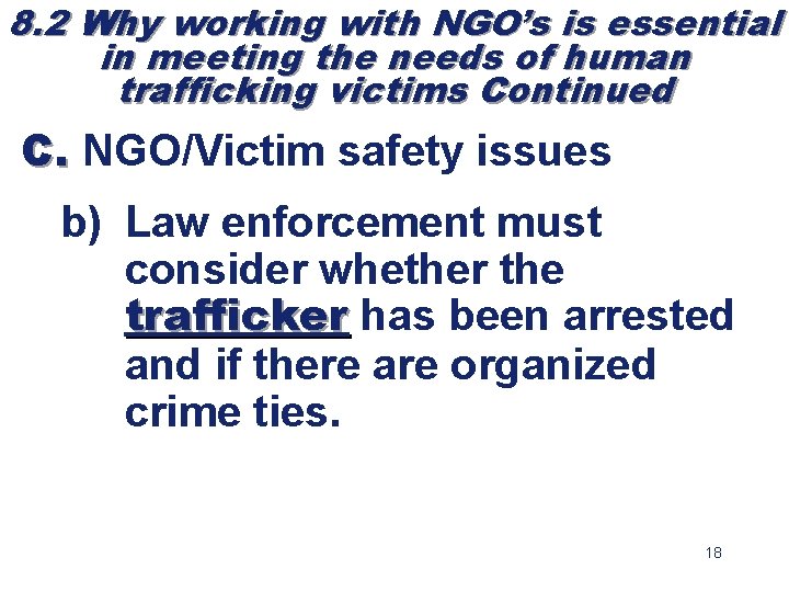 8. 2 Why working with NGO’s is essential in meeting the needs of human