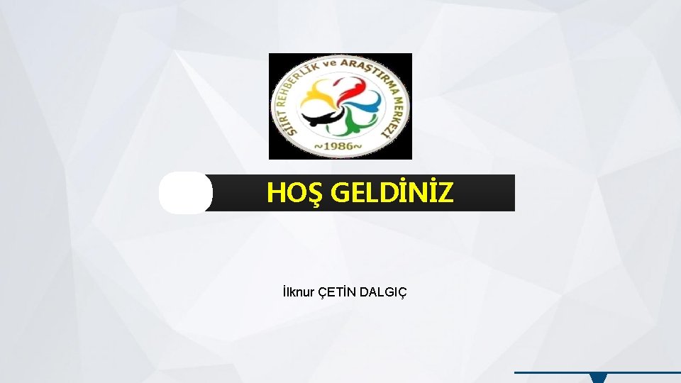 HOŞ GELDİNİZ İlknur ÇETİN DALGIÇ 