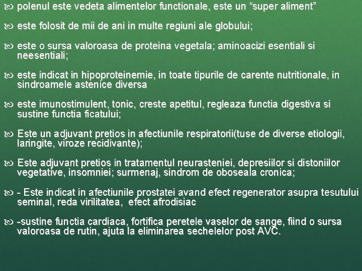  polenul este vedeta alimentelor functionale, este un “super aliment” este folosit de mii