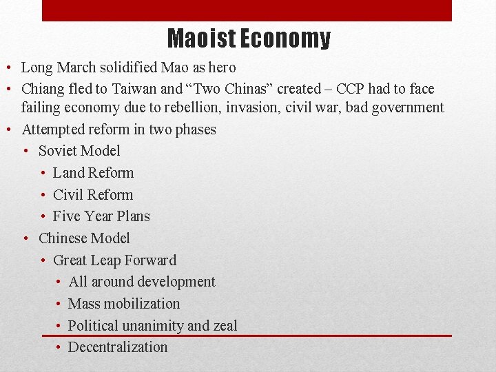 Maoist Economy • Long March solidified Mao as hero • Chiang fled to Taiwan Maoist Economy • Long March solidified Mao as hero • Chiang fled to Taiwan