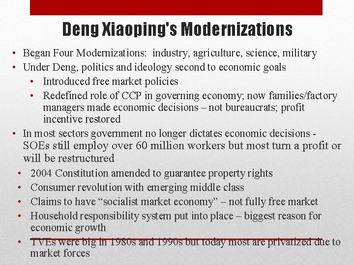 Deng Xiaoping's Modernizations • Began Four Modernizations: industry, agriculture, science, military • Under Deng, Deng Xiaoping's Modernizations • Began Four Modernizations: industry, agriculture, science, military • Under Deng,