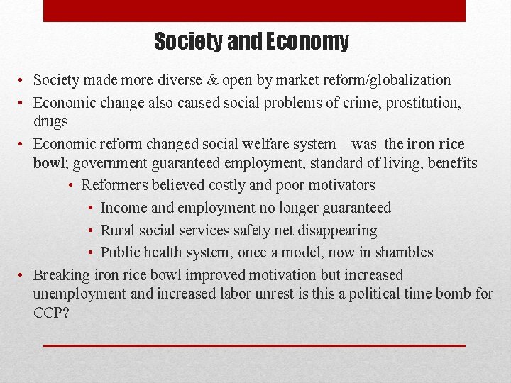 Society and Economy • Society made more diverse & open by market reform/globalization • Society and Economy • Society made more diverse & open by market reform/globalization •