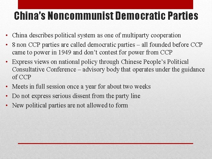 China’s Noncommunist Democratic Parties • China describes political system as one of multiparty cooperation China’s Noncommunist Democratic Parties • China describes political system as one of multiparty cooperation