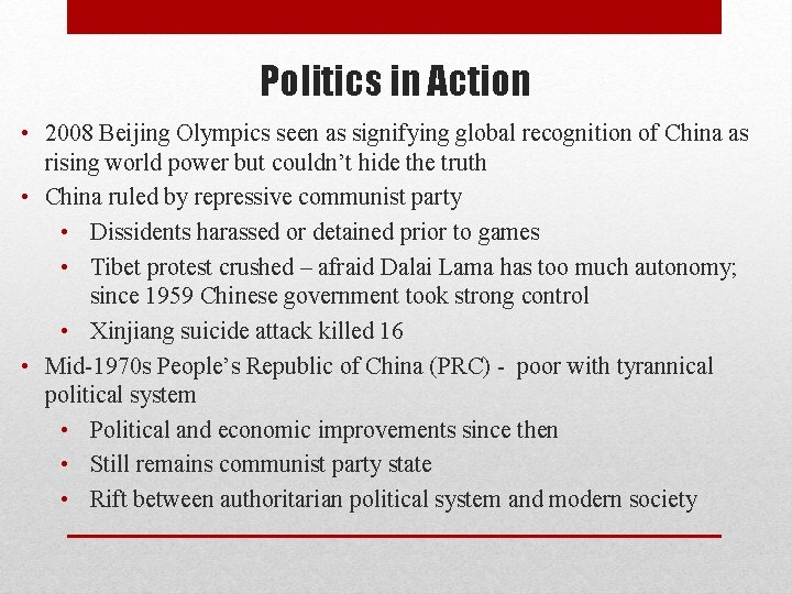 Politics in Action • 2008 Beijing Olympics seen as signifying global recognition of China Politics in Action • 2008 Beijing Olympics seen as signifying global recognition of China