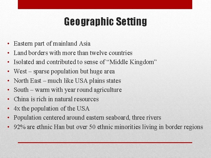 Geographic Setting • • • Eastern part of mainland Asia Land borders with more Geographic Setting • • • Eastern part of mainland Asia Land borders with more