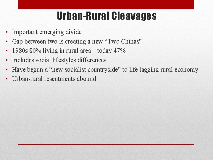 Urban-Rural Cleavages • • • Important emerging divide Gap between two is creating a Urban-Rural Cleavages • • • Important emerging divide Gap between two is creating a
