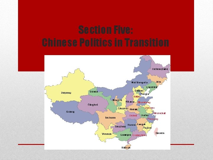 Section Five: Chinese Politics in Transition Section Five: Chinese Politics in Transition