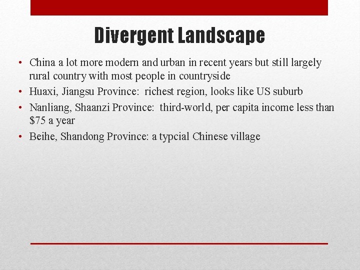 Divergent Landscape • China a lot more modern and urban in recent years but Divergent Landscape • China a lot more modern and urban in recent years but