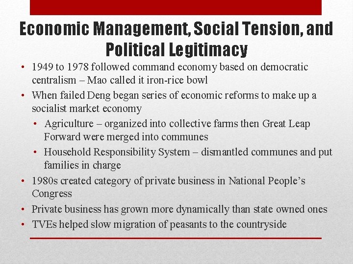 Economic Management, Social Tension, and Political Legitimacy • 1949 to 1978 followed command economy Economic Management, Social Tension, and Political Legitimacy • 1949 to 1978 followed command economy