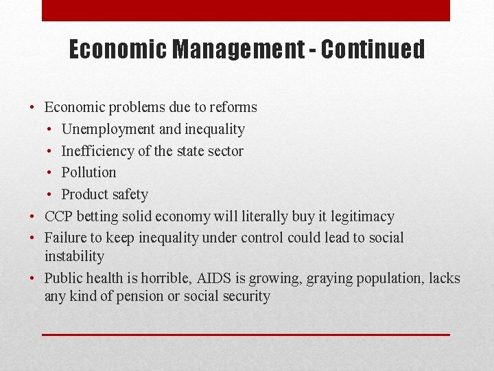 Economic Management - Continued • Economic problems due to reforms • Unemployment and inequality Economic Management - Continued • Economic problems due to reforms • Unemployment and inequality