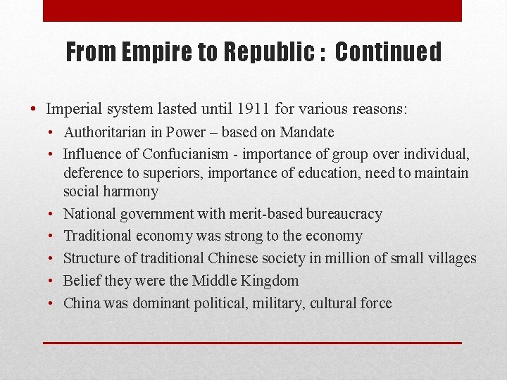 From Empire to Republic : Continued • Imperial system lasted until 1911 for various From Empire to Republic : Continued • Imperial system lasted until 1911 for various