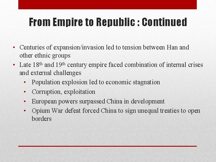 From Empire to Republic : Continued • Centuries of expansion/invasion led to tension between From Empire to Republic : Continued • Centuries of expansion/invasion led to tension between