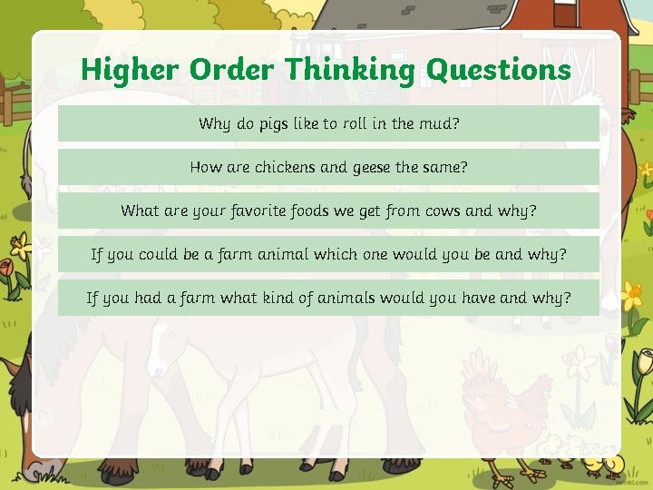 Higher Order Thinking Questions Why do pigs like to roll in the mud? How