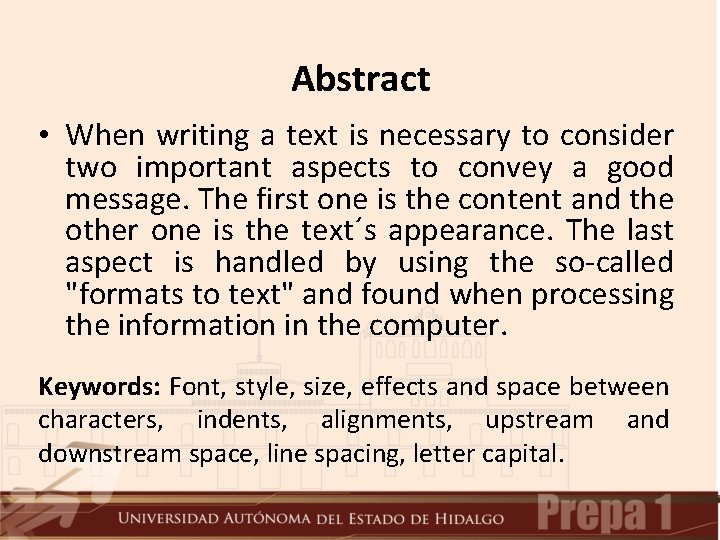 Abstract • When writing a text is necessary to consider two important aspects to
