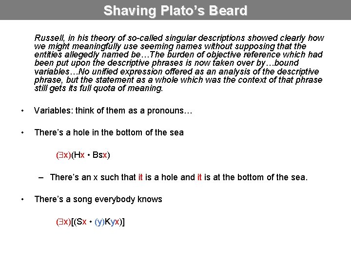 Shaving Plato’s Beard Russell, in his theory of so-called singular descriptions showed clearly how