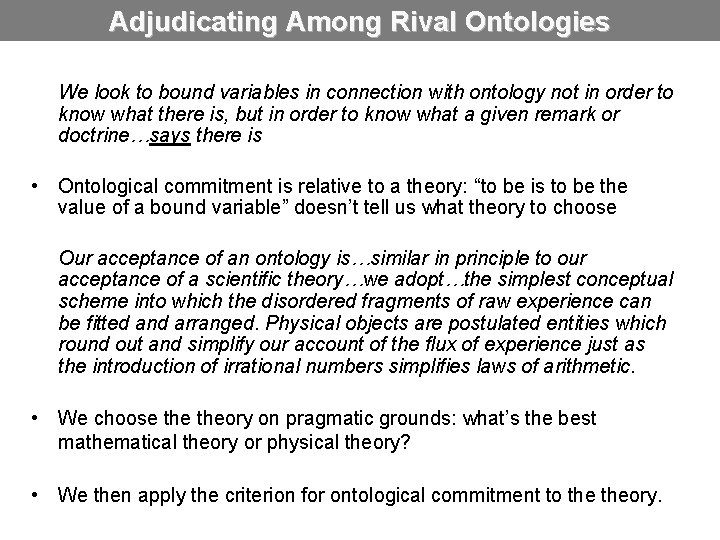 Adjudicating Among Rival Ontologies We look to bound variables in connection with ontology not