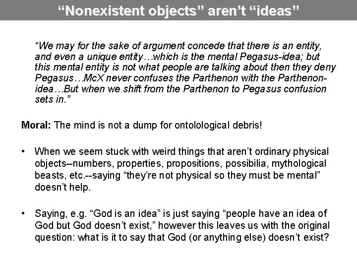 “Nonexistent objects” aren’t “ideas” “We may for the sake of argument concede that there
