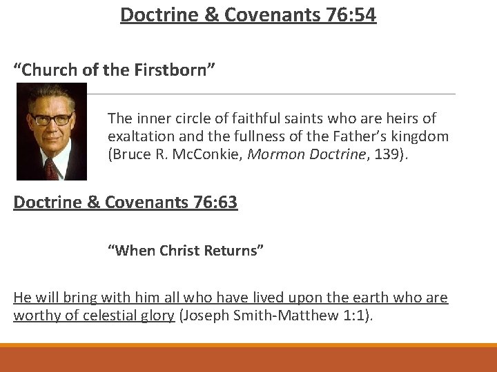 Doctrine & Covenants 76: 54 “Church of the Firstborn” The inner circle of faithful