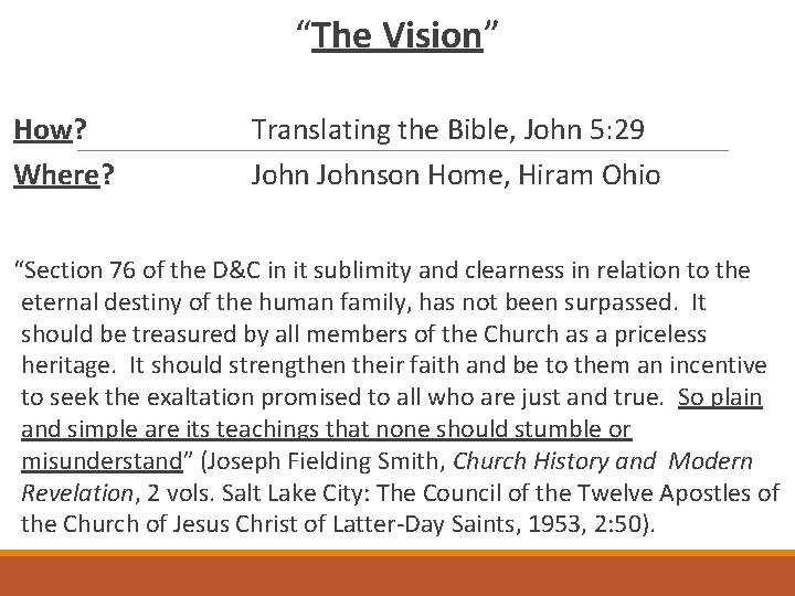 “The Vision” How? Where? Translating the Bible, John 5: 29 Johnson Home, Hiram Ohio