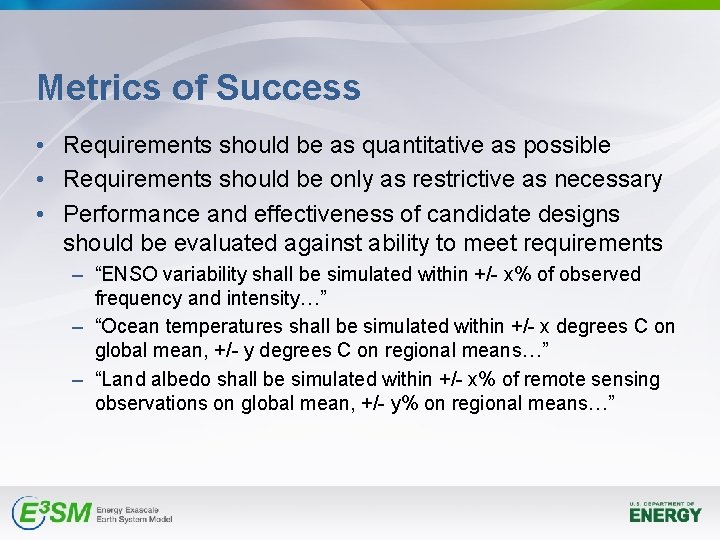 Metrics of Success • Requirements should be as quantitative as possible • Requirements should Metrics of Success • Requirements should be as quantitative as possible • Requirements should