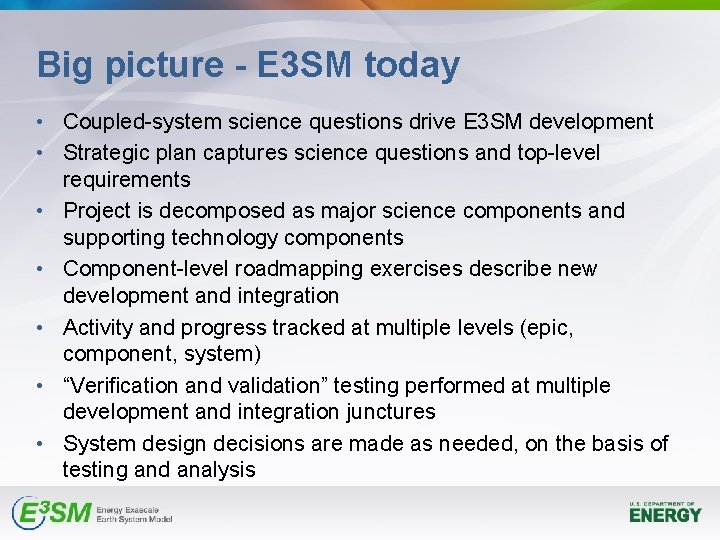 Big picture - E 3 SM today • Coupled-system science questions drive E 3 Big picture - E 3 SM today • Coupled-system science questions drive E 3