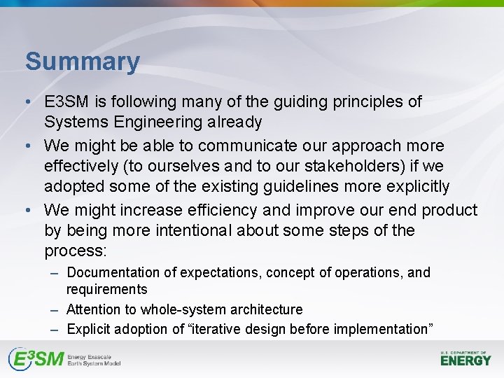 Summary • E 3 SM is following many of the guiding principles of Systems Summary • E 3 SM is following many of the guiding principles of Systems