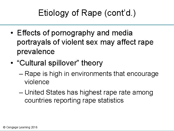 Etiology of Rape (cont’d. ) • Effects of pornography and media portrayals of violent
