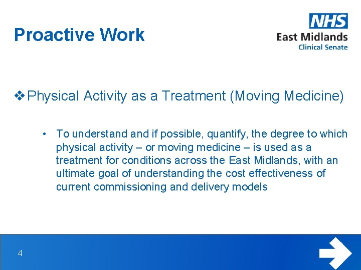 Proactive Work v Physical Activity as a Treatment (Moving Medicine) • To understand if