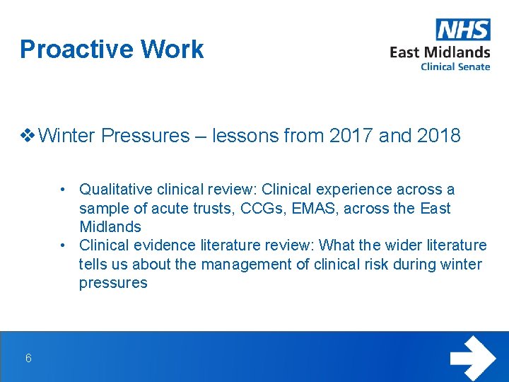 Proactive Work v Winter Pressures – lessons from 2017 and 2018 • Qualitative clinical