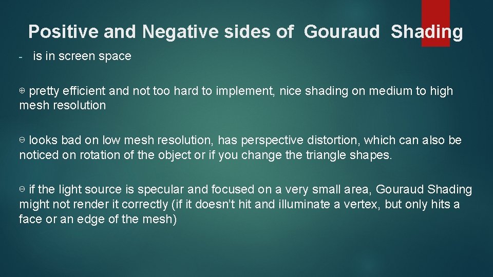 Positive and Negative sides of Gouraud Shading - is in screen space ⊕ pretty