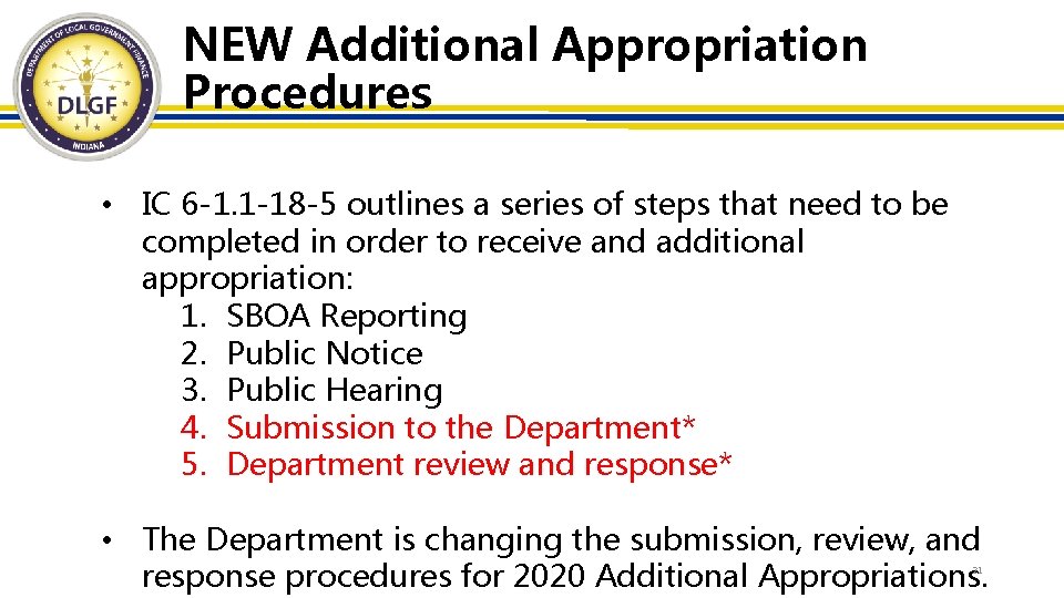 NEW Additional Appropriation Procedures • IC 6 -1. 1 -18 -5 outlines a series