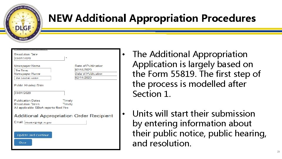 NEW Additional Appropriation Procedures • The Additional Appropriation Application is largely based on the